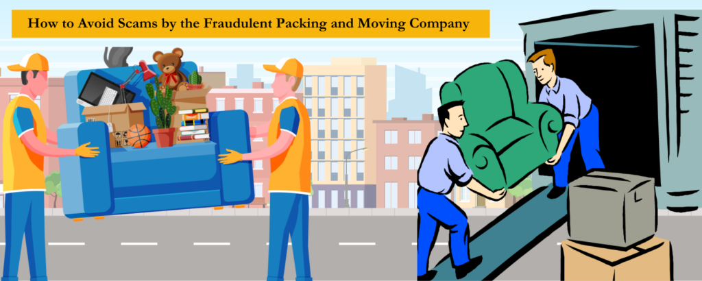How to Avoid Scams by the Fraudulent Packing and Moving Company