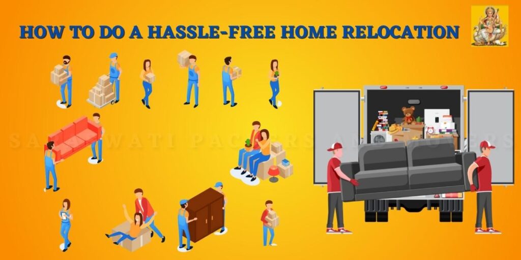 How To Do A Hassle-Free Home Relocation